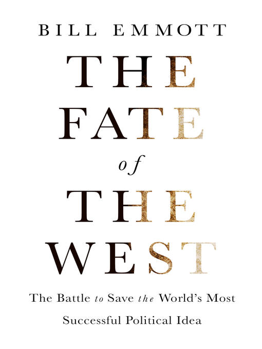 Title details for The Fate of the West by Bill Emmott - Available